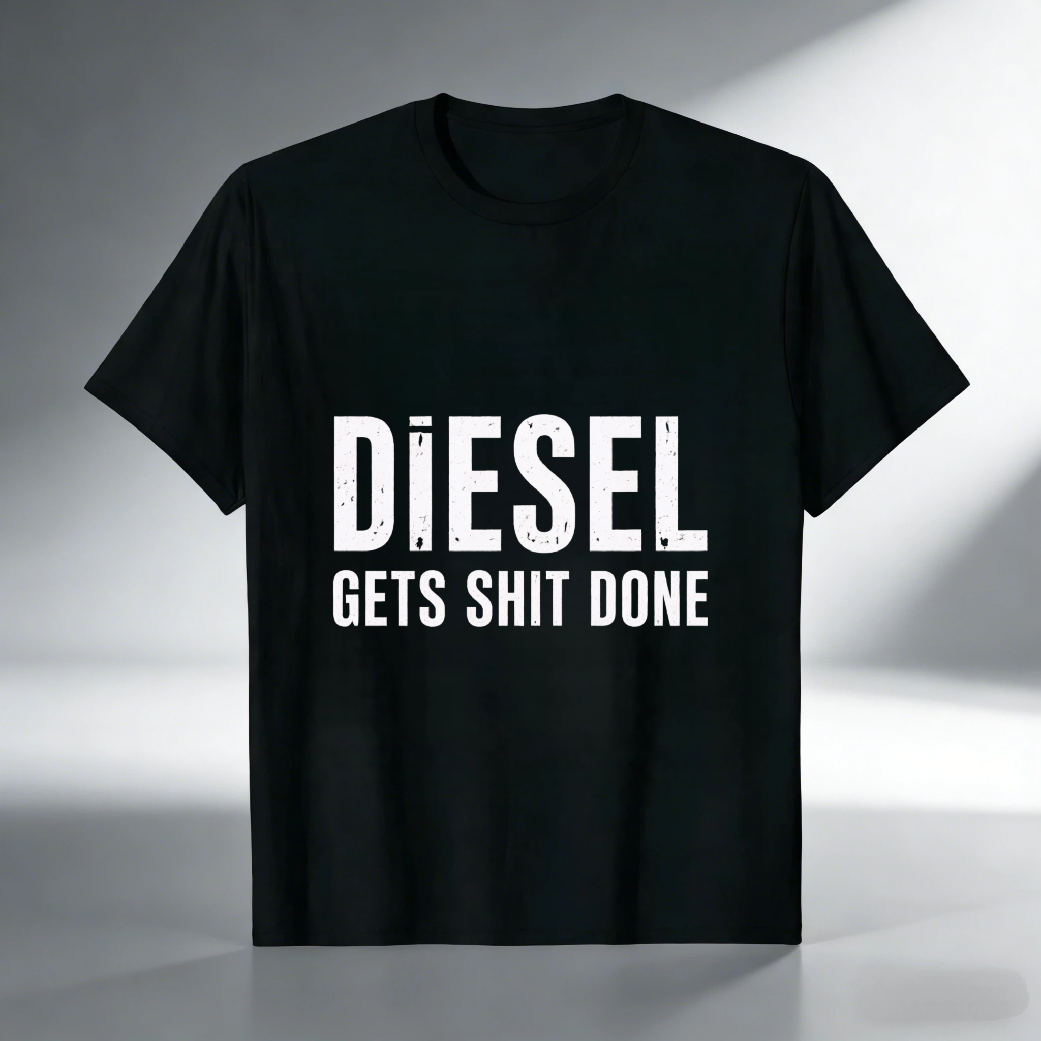 Diesel Gets Shit Done T Shirt Men Women Casual Graphic Tee Shirt Black Funny Slogan Top For Work Or Everyday Wear