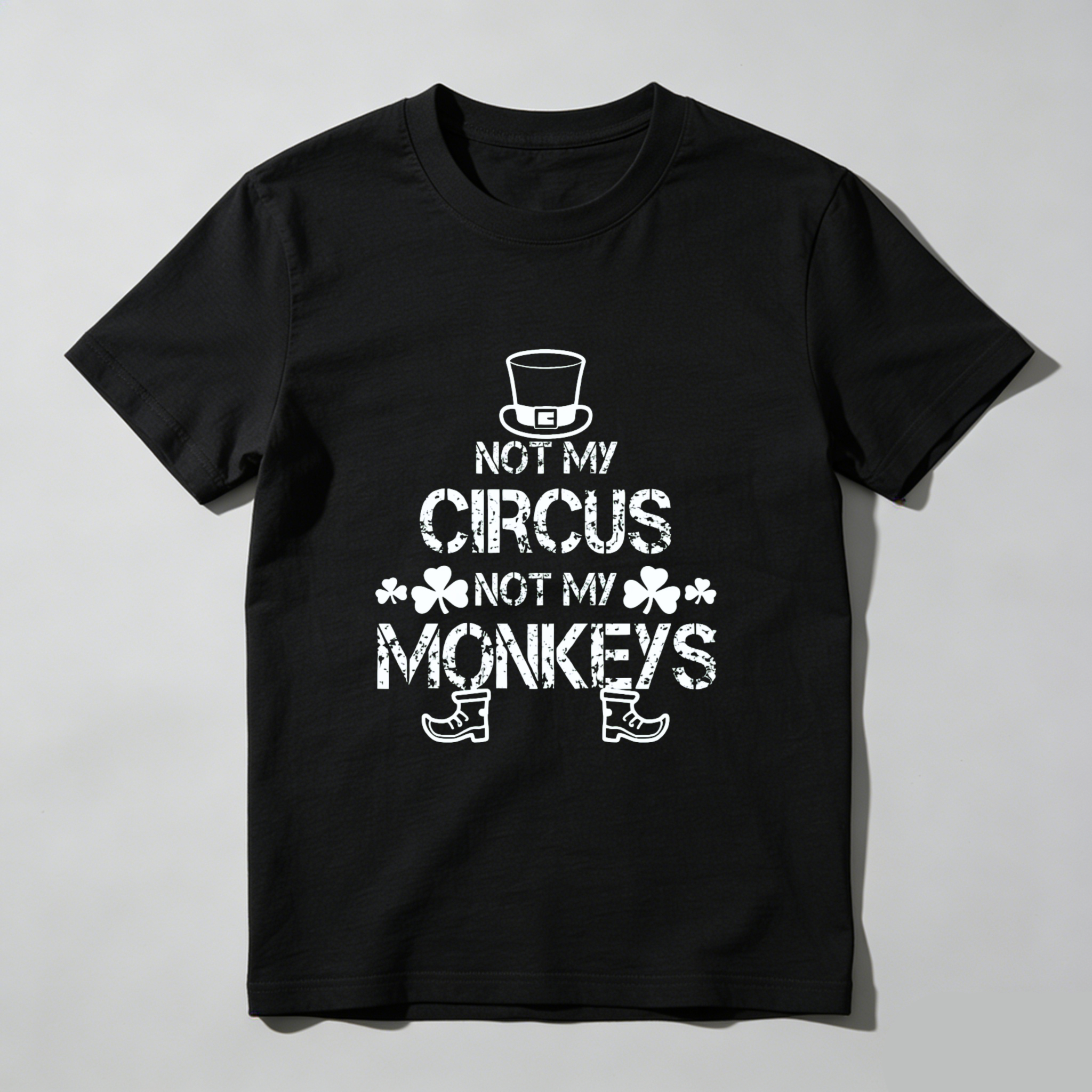 TEECURENT Not My Circus Not My Monkeys T-Shirt With Top Hat And Clover Design Black Cotton Shirt For Men Women Unisex Casual Wear Fun Statement Tee