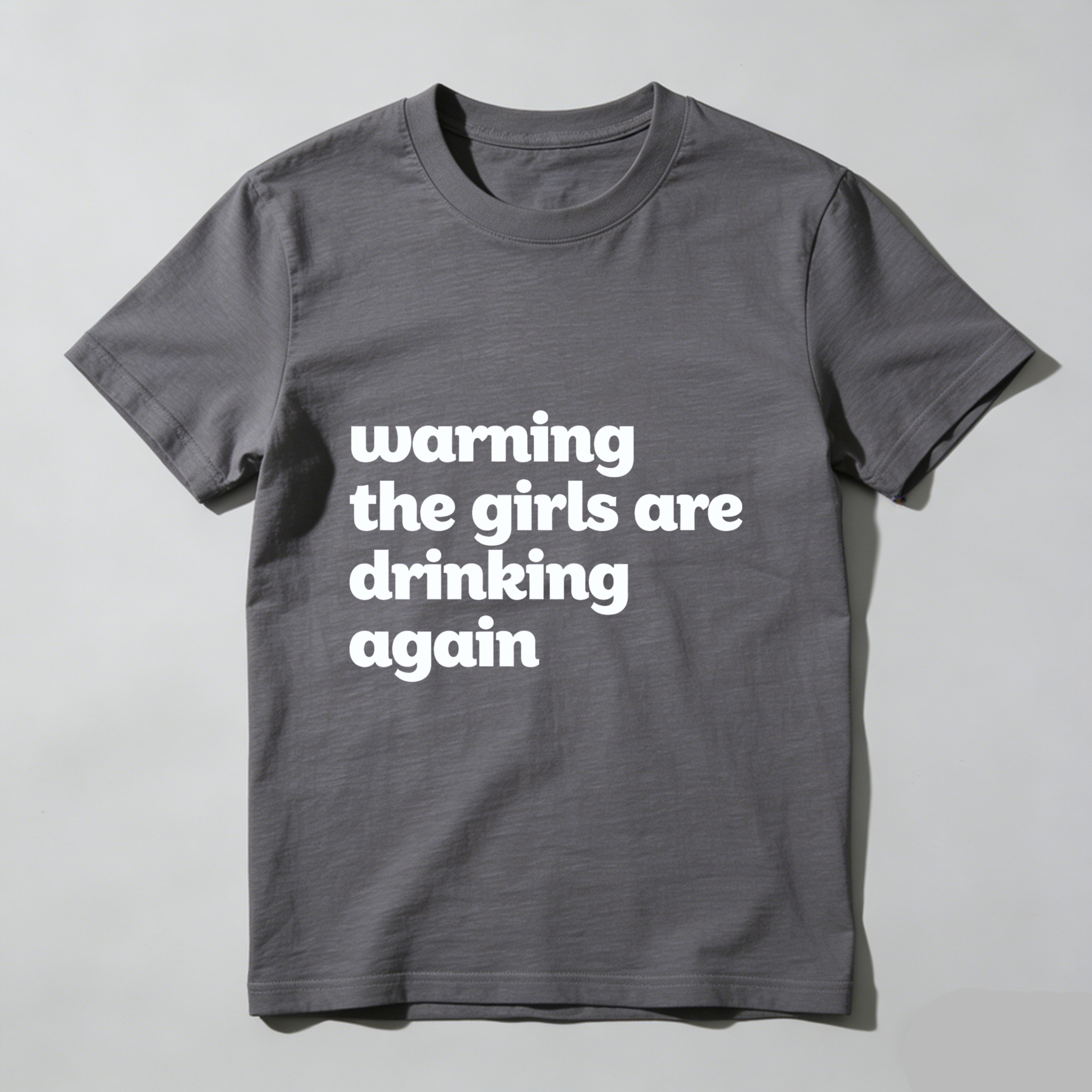 TEECURENT Warning The Girls Are Drinking Again T Shirt WOMEN