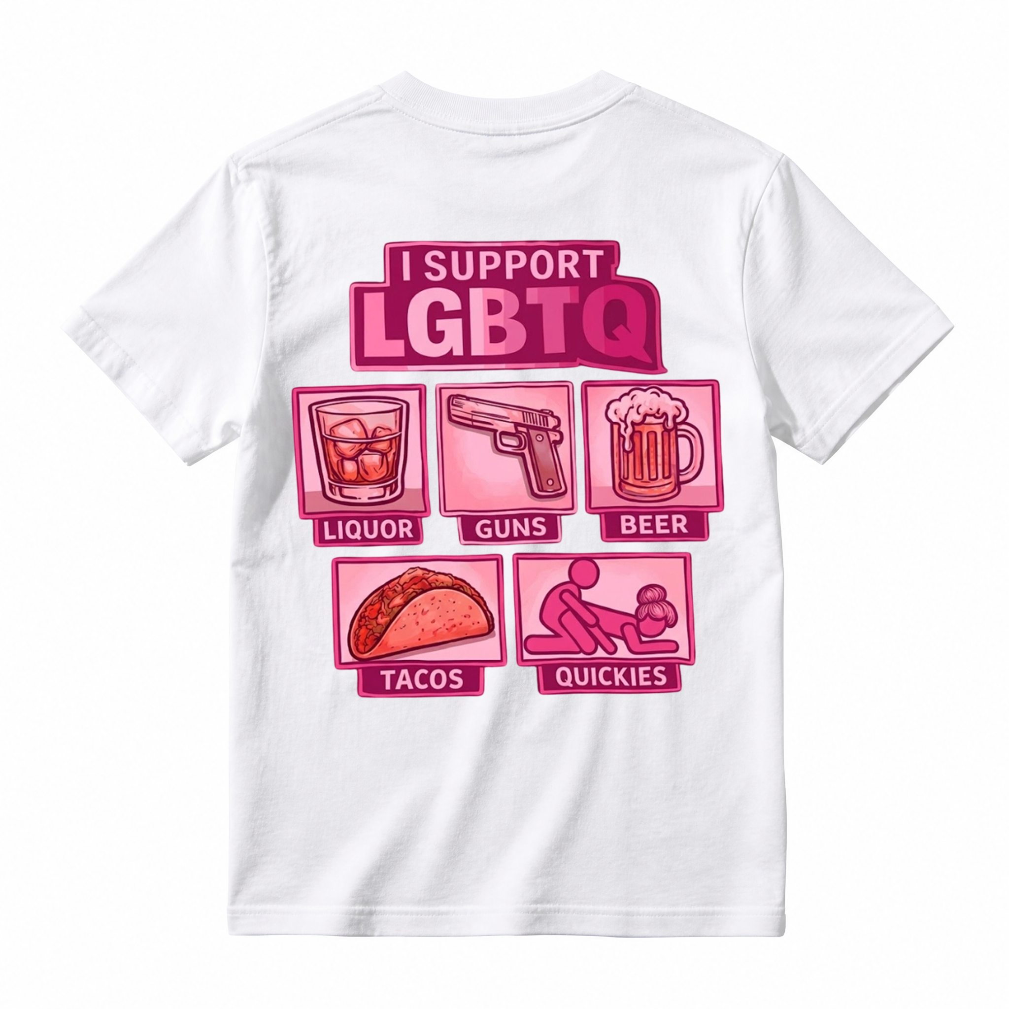 I Support LGBTQ Liquor Guns Beer Tacos Quickies Funny Tee