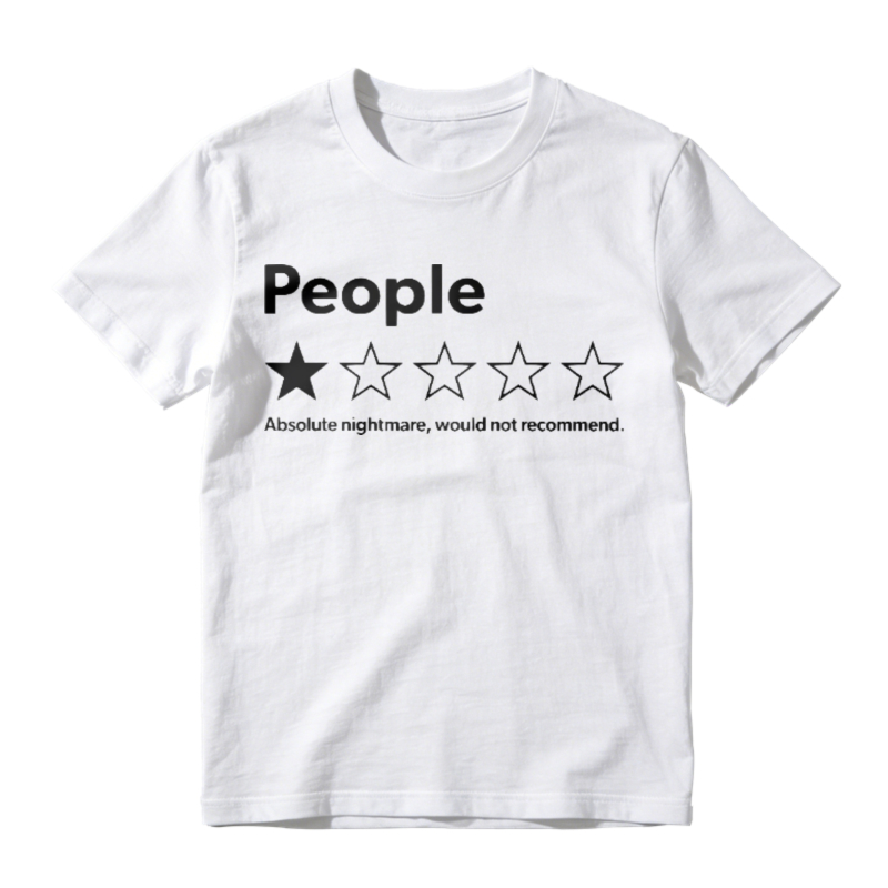 People One Star Rating Absolute Nightmare Would Not Recommend Funny Sarcastic Humor T-shirt