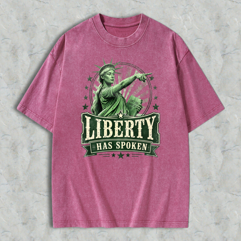 Liberty Has Spoken Statue Of Liberty Pointing Graphic Washed T-shirt
