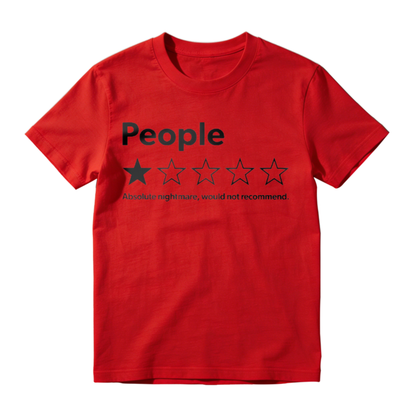 People One Star Rating Absolute Nightmare Would Not Recommend Funny Sarcastic Humor T-shirt