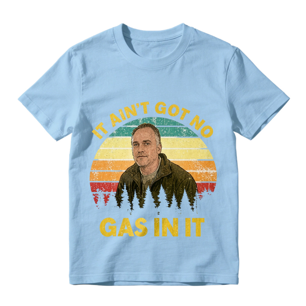 It Aint Got No Gas In It Vintage Sunset Man T-shirt