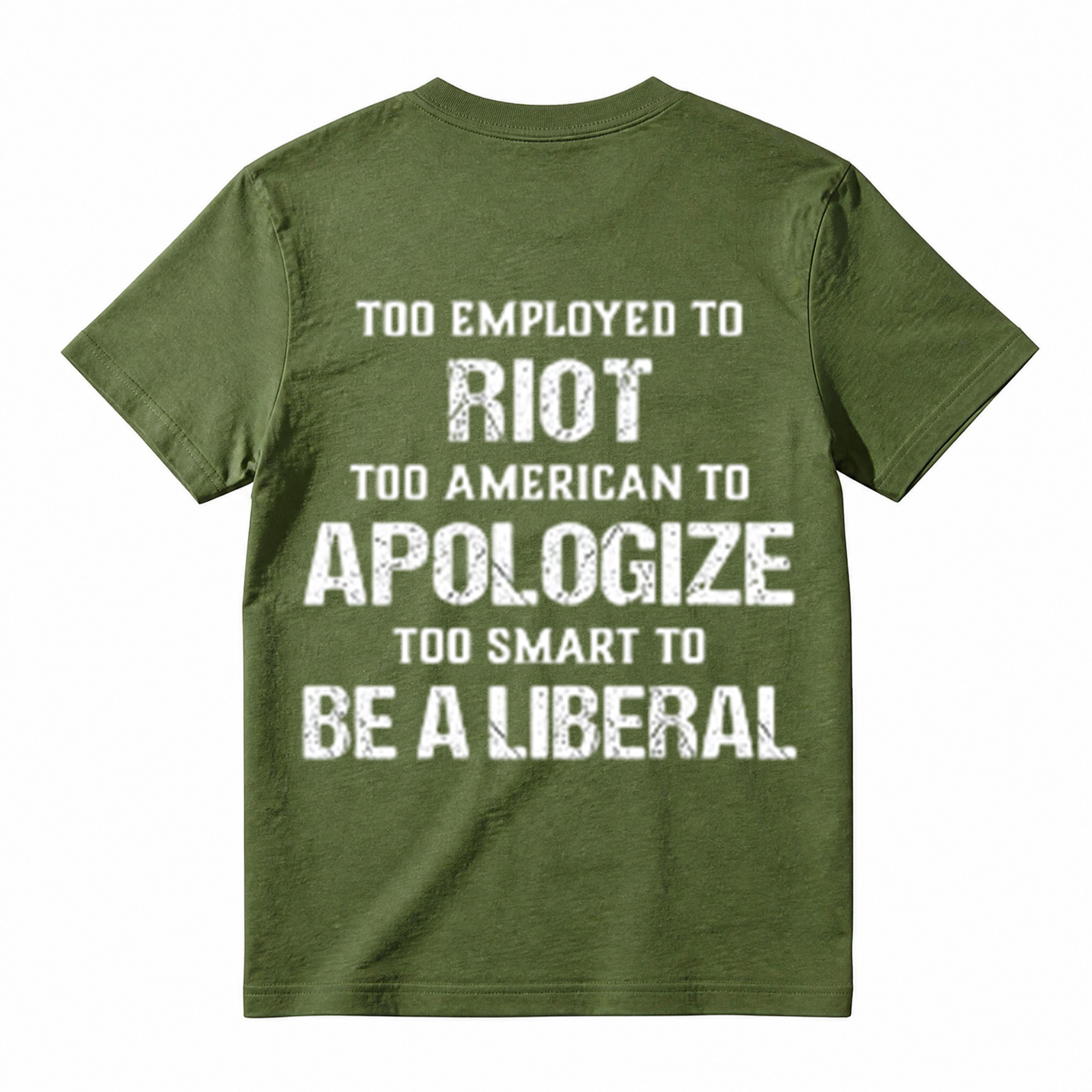 Too Employed to Riot Too American to Apologize Graphic T-Shirt