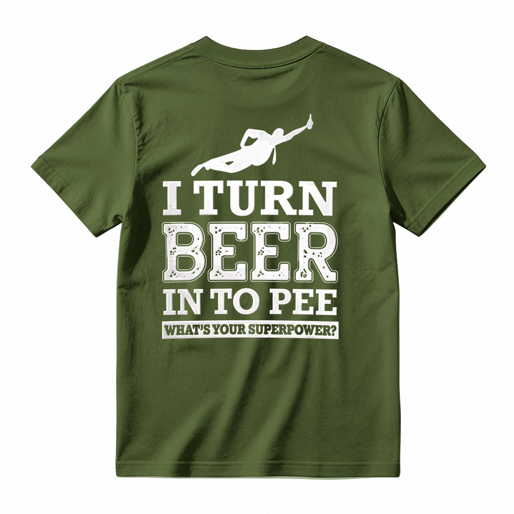 I Turn Beer Into Pee Funny Drinking Humor Graphic T-Shirt