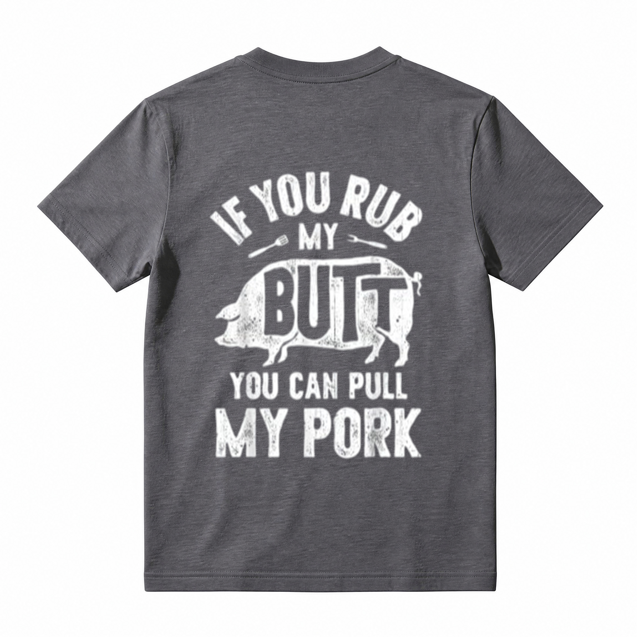 If You Rub My Butt You Can Pull My Pork Funny BBQ Pig Graphic T-Shirt