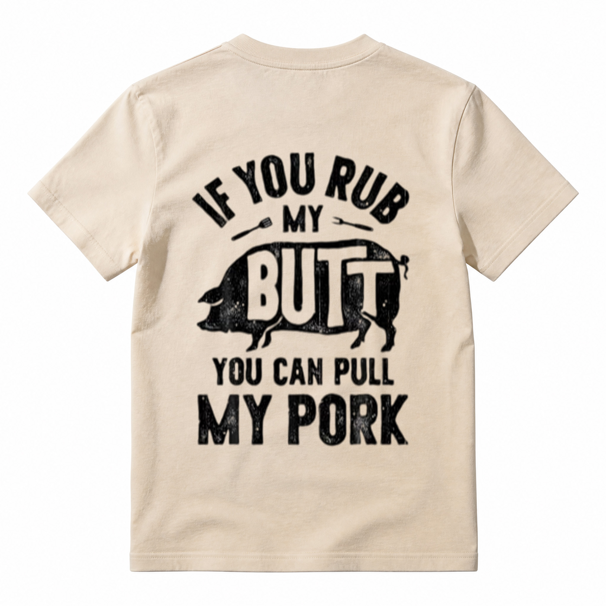 If You Rub My Butt You Can Pull My Pork Funny BBQ Pig Graphic T-Shirt