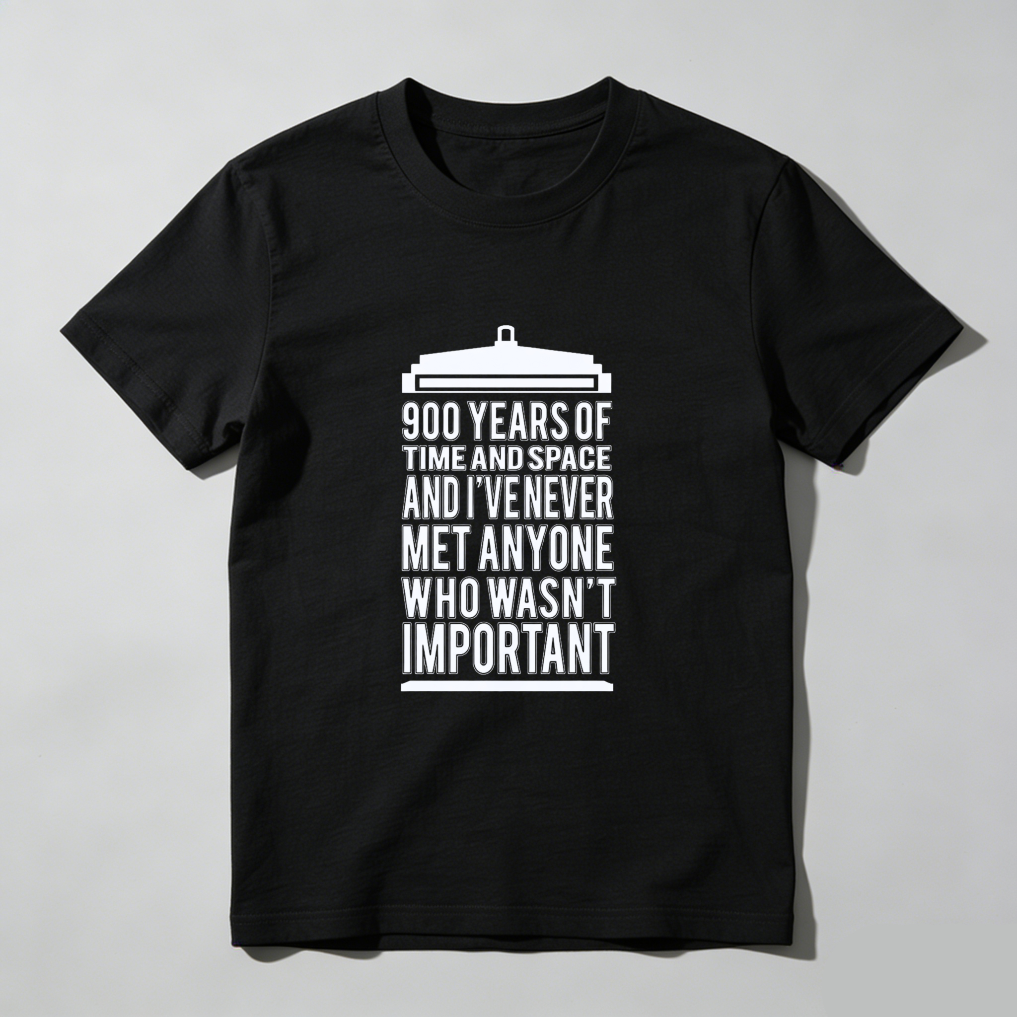 TEECURENT 900 Years Of Time And Space And I Ve Never Met Anyone Who Wasn T Important T Shirt
