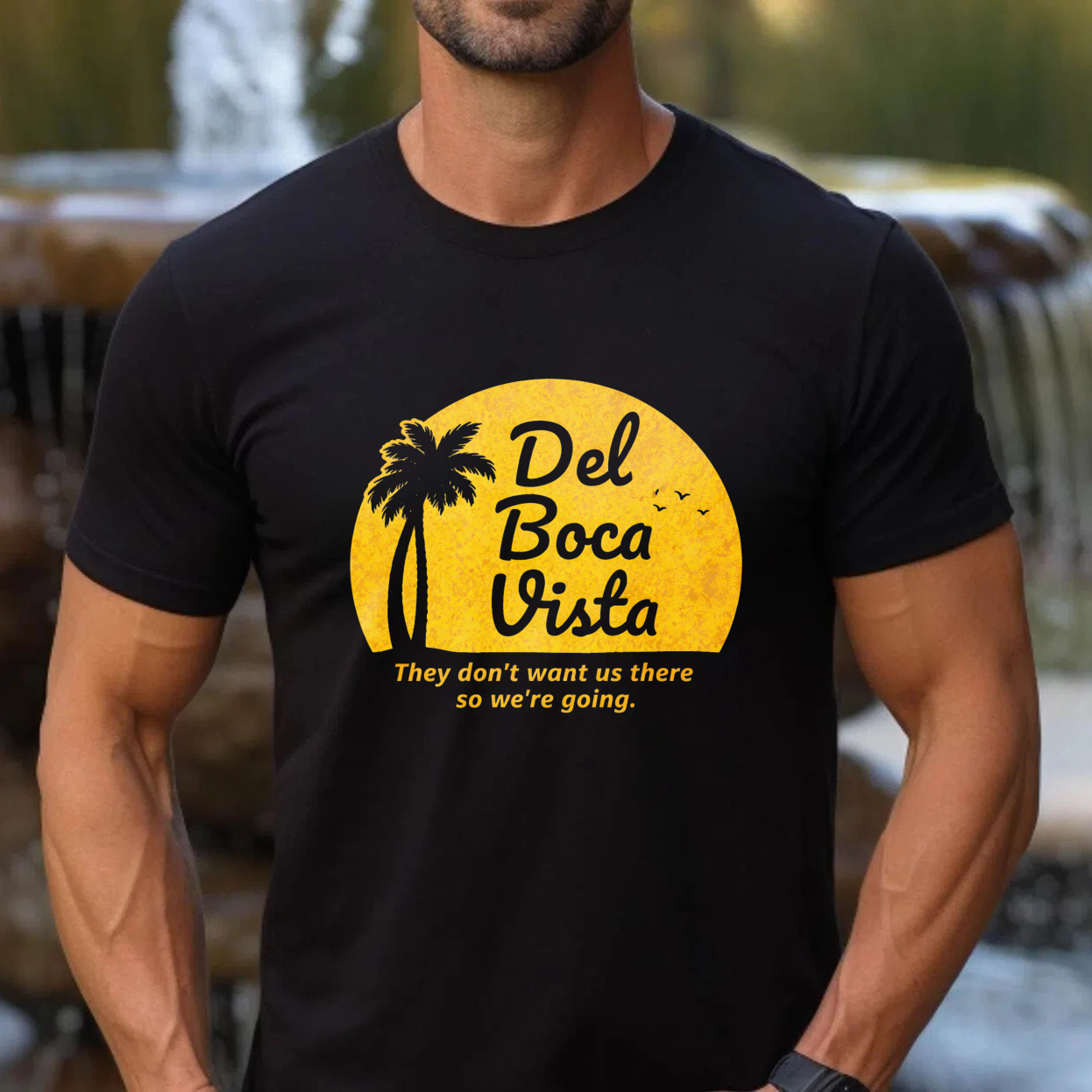 TEECURENT Del Boca Vista T Shirt Tropical Sunset Palm Tree Design Funny Quote They Dont Want Us There So Were Going Summer Vacation Beach Wear