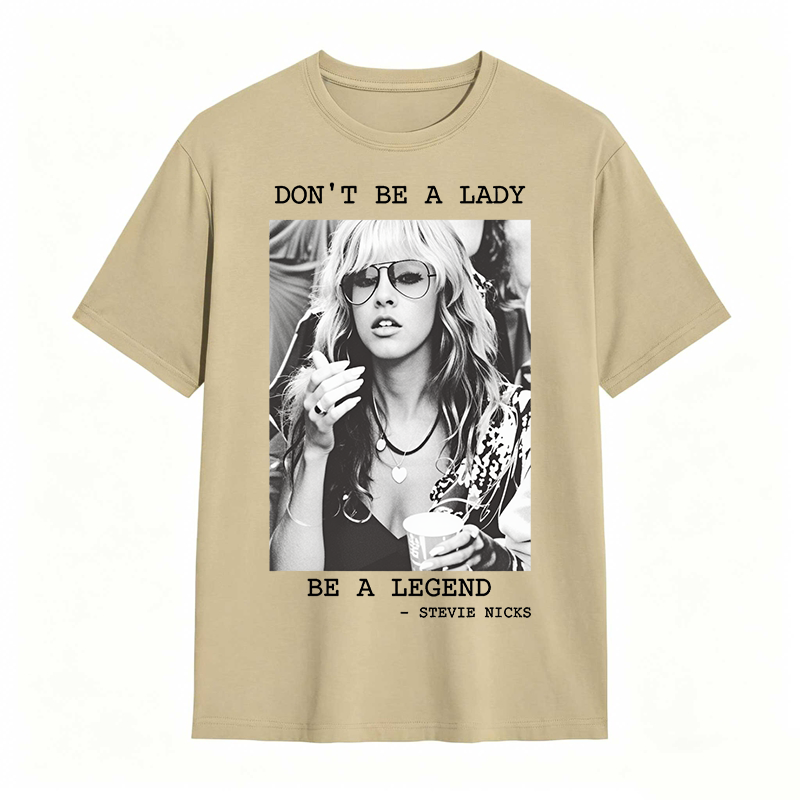 Don't Be A Lady Be A Legend Vintage T-shirt