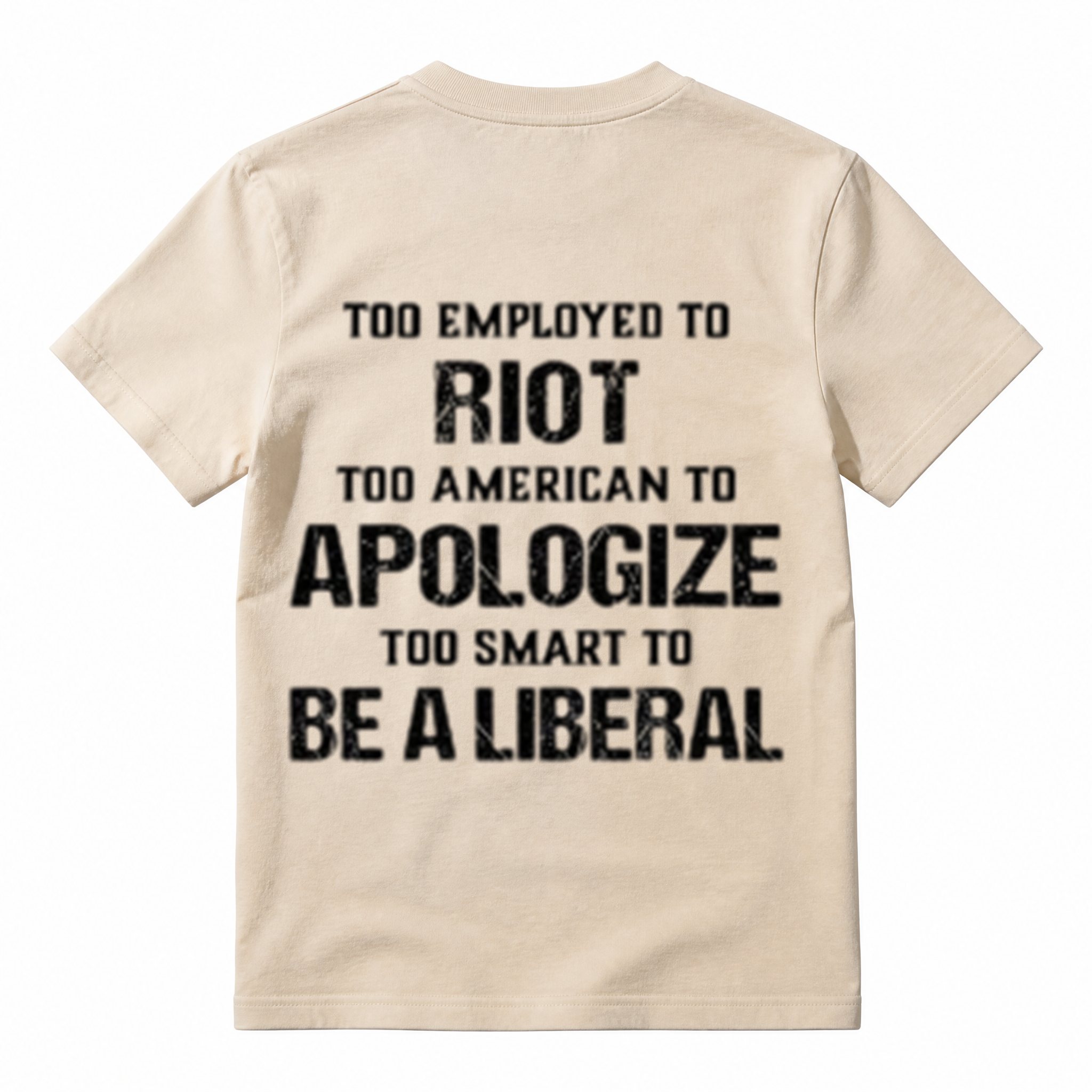 Too Employed to Riot Too American to Apologize Graphic T-Shirt