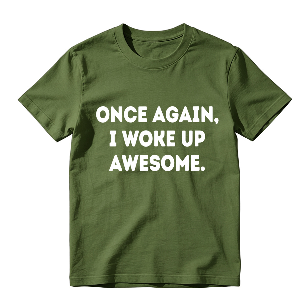 Once Again I Woke Up Awesome Rounded Bold Font Minimal Graphic Tee