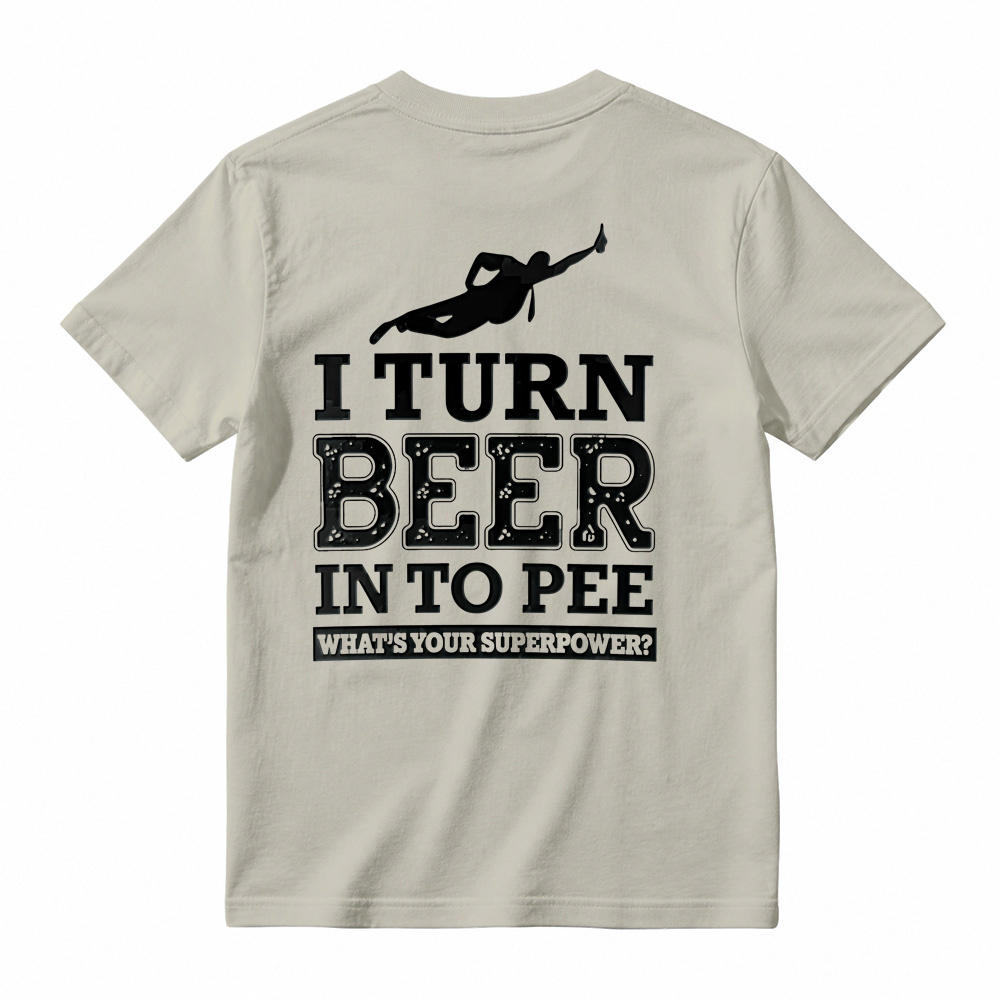 I Turn Beer Into Pee Funny Drinking Humor Graphic T-Shirt