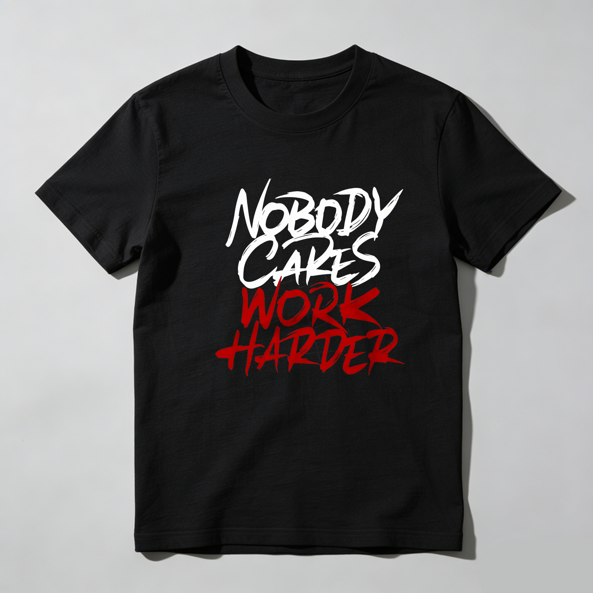 TEECURENT Nobody Cares Work Harder Pure Cotton Short Sleeve T Shirt-TeeCurent