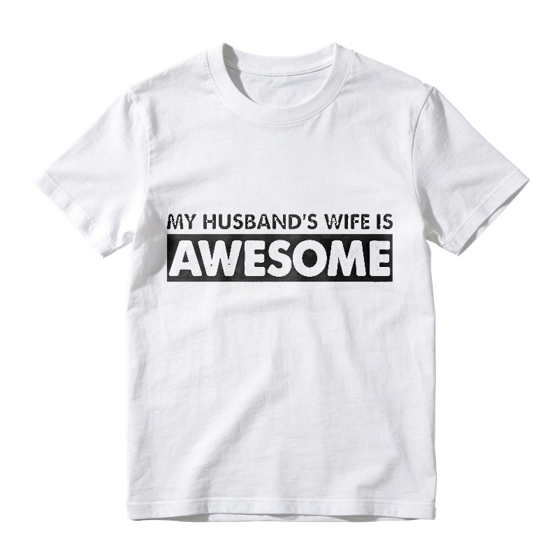 My Husbands Wife Is Awesome Unisex Classic T-shirt