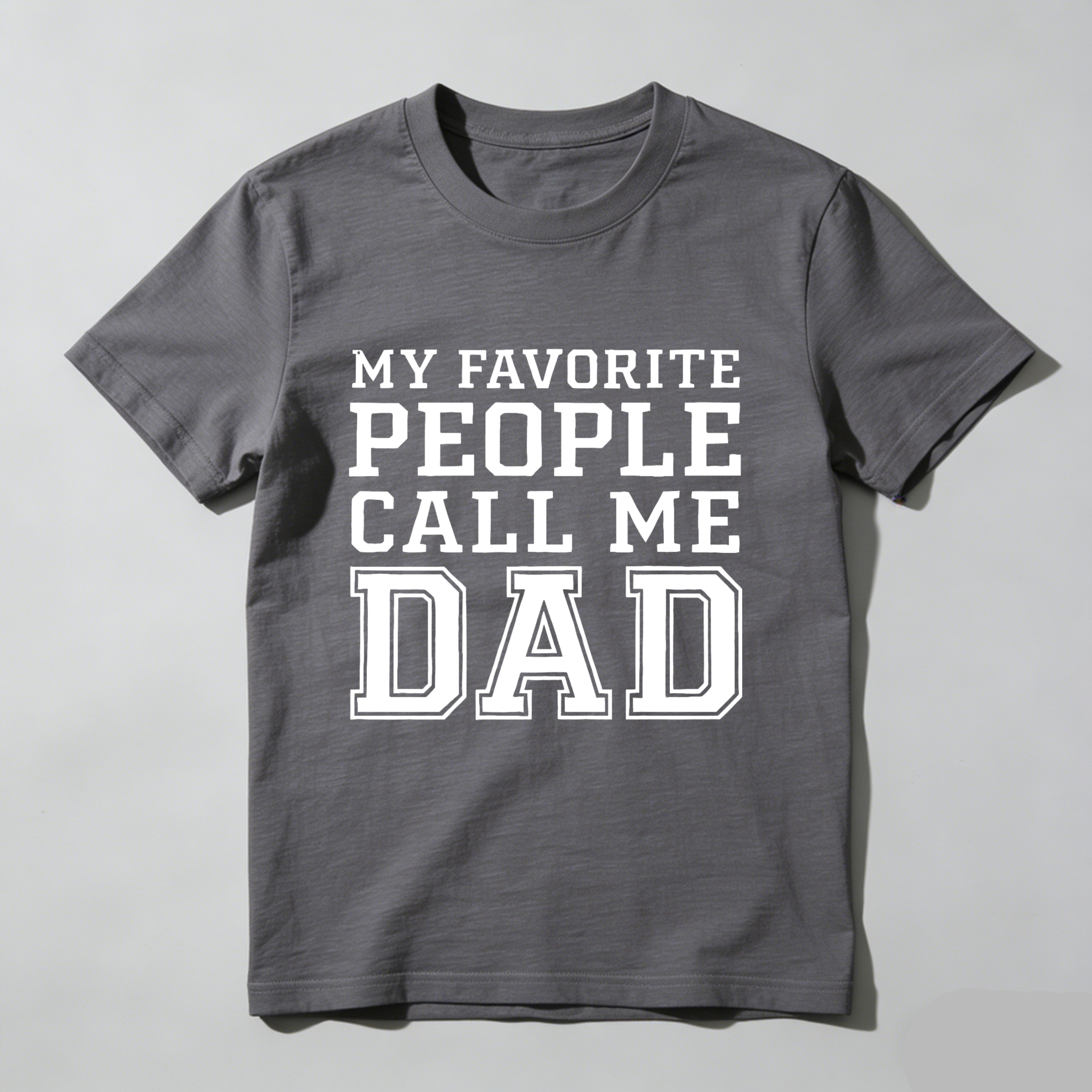 My Favorite People Call Me Dad T Shirt For Men Father Day Gift Made In Usa