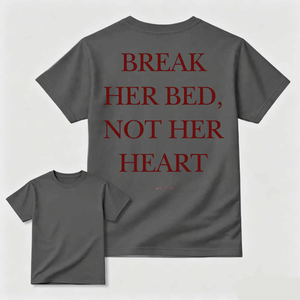 Break Her Bed Not Her Heart White Graphic Tee