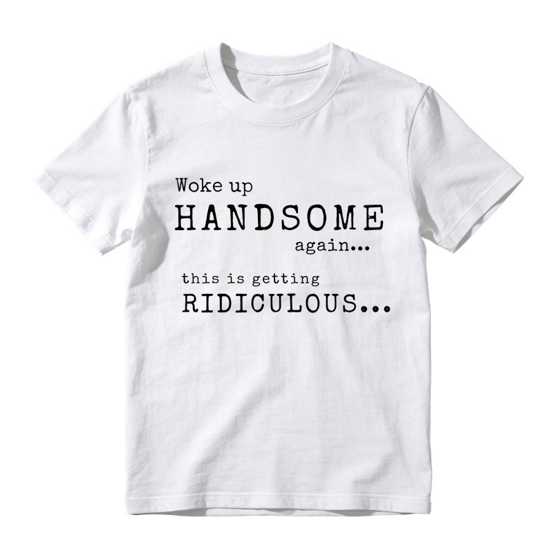 Woke Up Handsome Again This Is Getting Ridiculous Vintage Typewriter Font Graphic Tee