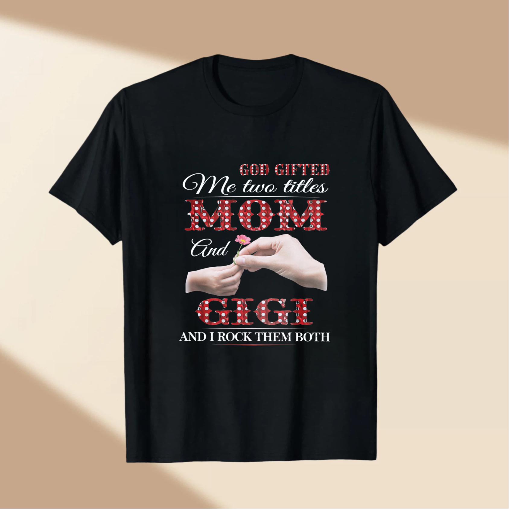 TEECURENT God Gifted Me Two Titles Mom And Gigi And I Rock Them Both T Shirt For Women Mother Grandmother Family Love Gift WOMEN