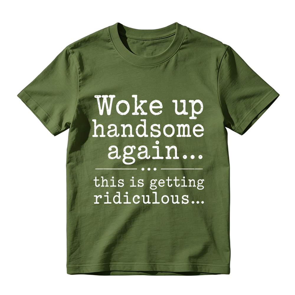 Woke Up Handsome Again This Is Getting Ridiculous Vintage Typewriter Graphic Tee