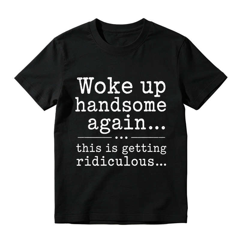 Woke Up Handsome Again This Is Getting Ridiculous Vintage Typewriter Graphic Tee