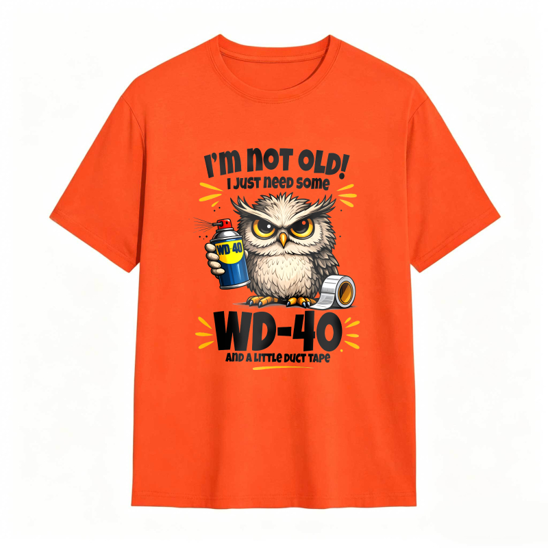 Owl Holding Wd 40 And Duct Tape With Text I M Not Old I Just Need Some Wd 40 And A Roll Of Duct Tape Unisex Classic T-shirt