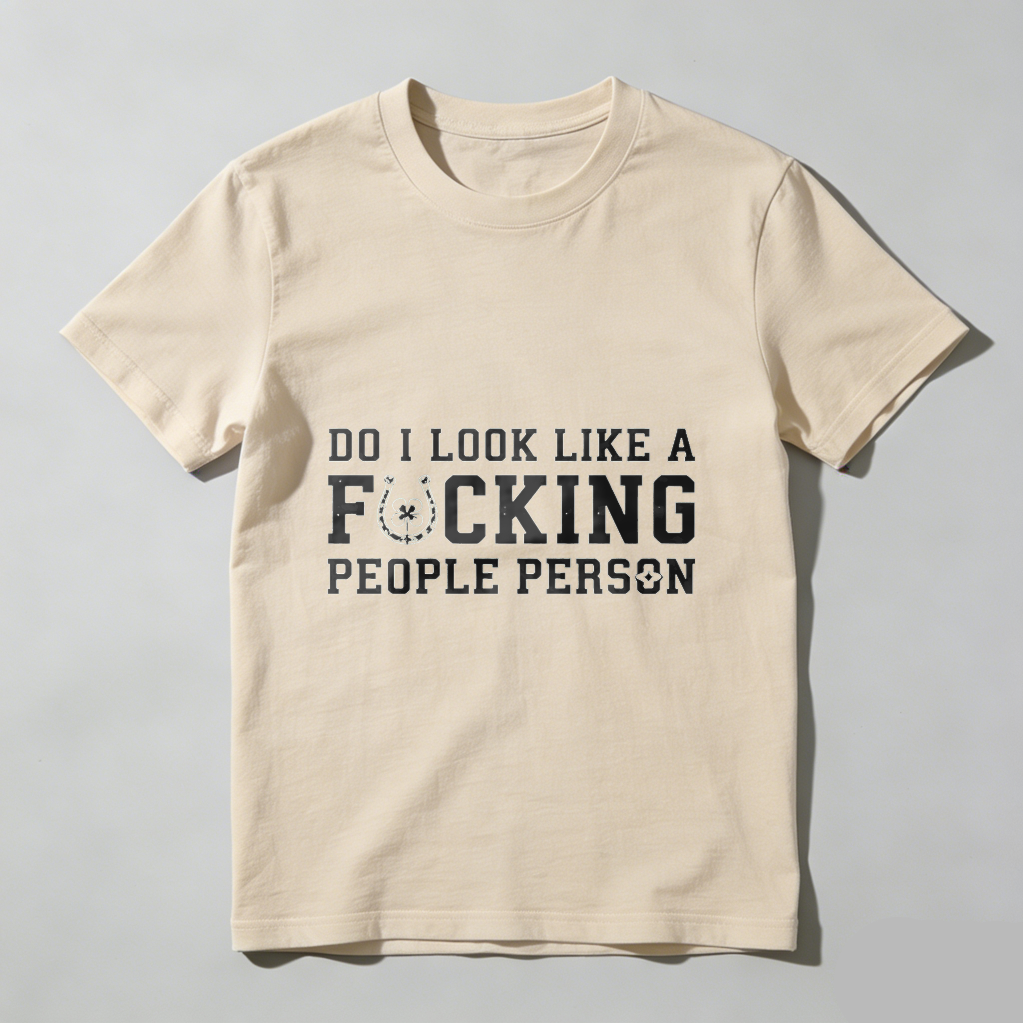 TEECURENT Do I Look Like A Fucking People Person T Shirt Funny Sarcastic Humor Statement Tee Men Women Unisex Casual Wear