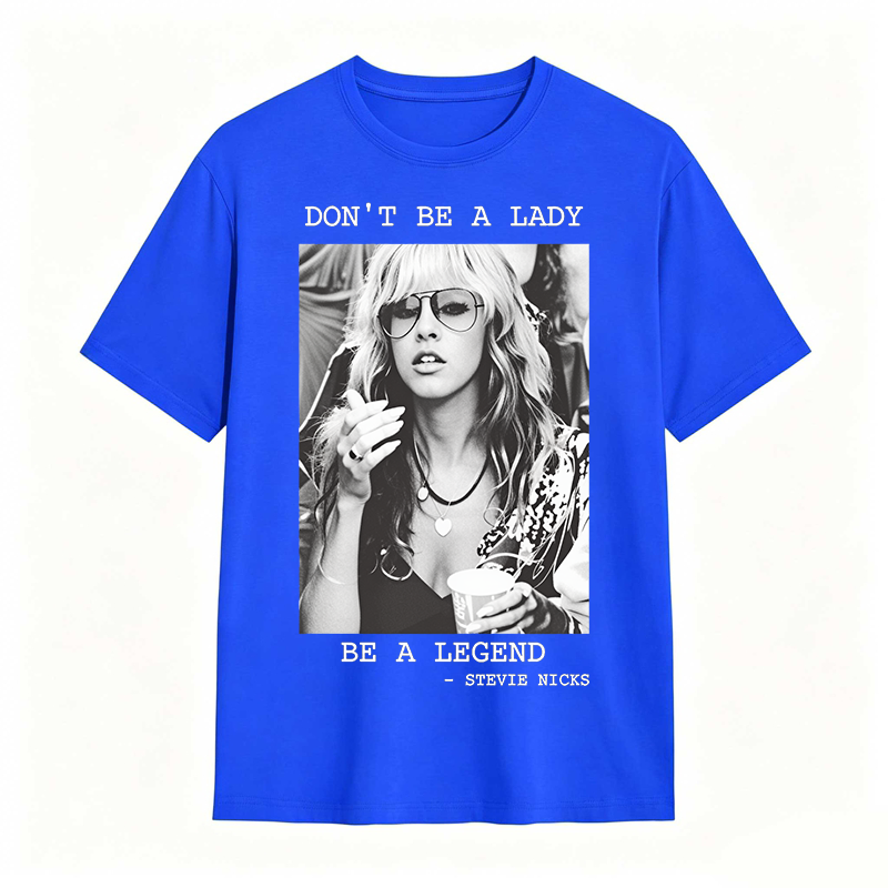 Don't Be A Lady Be A Legend Vintage T-shirt