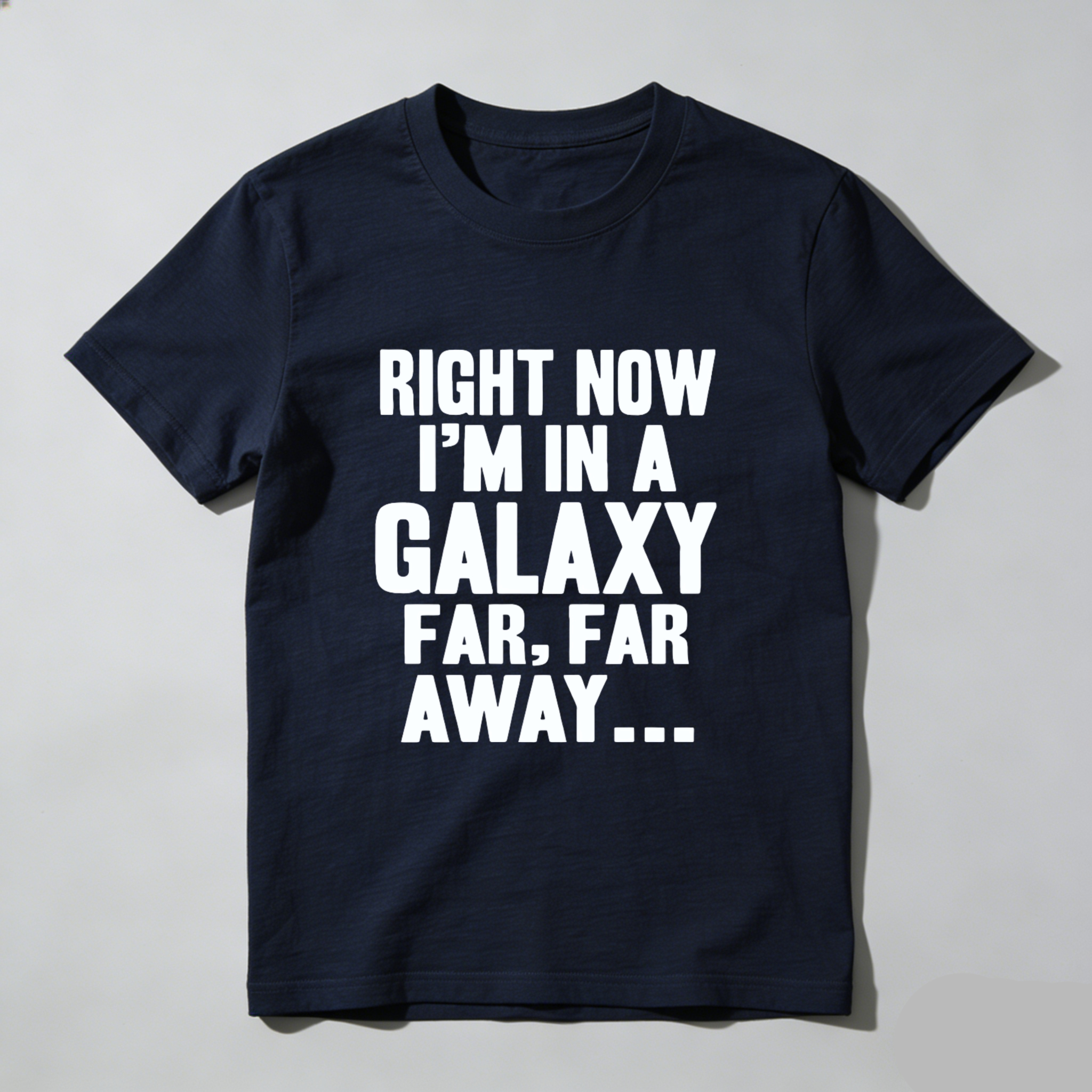 TEECURENT Right Now Im In A Galaxy Far Far Away T Shirt Star Wars Inspired Funny Quote Black Cotton Men Women Casual Top
