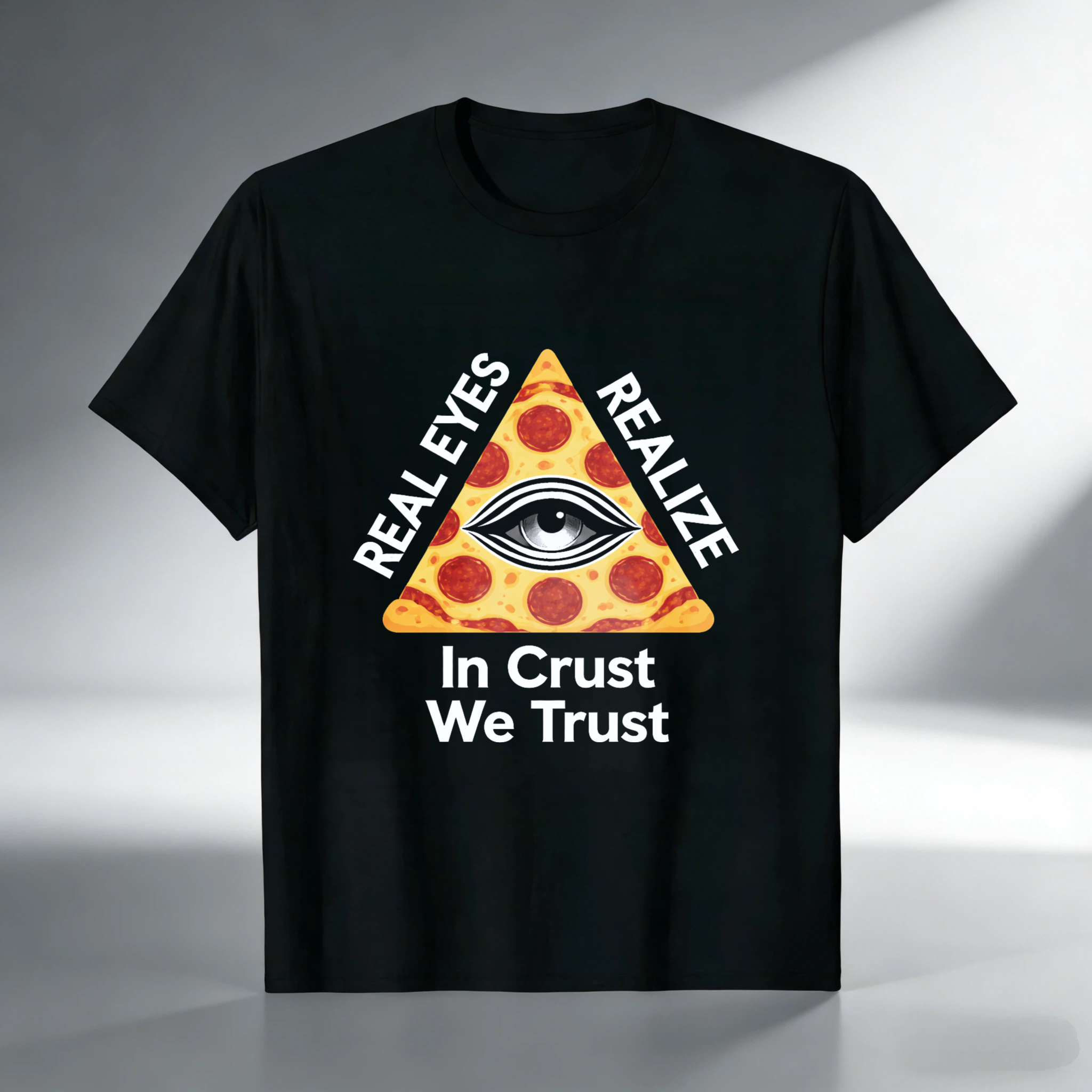 TEECURENT  Real Eyes Realize In Crust We Trust Pizza Eye Pyramid TEECURENT