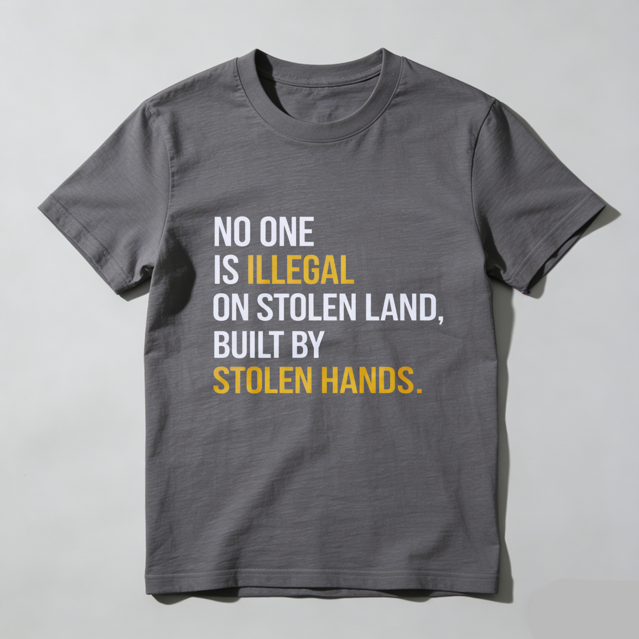 TEECURENTNo One Is Illegal On Stolen Land Built By Stolen Hands T Shirt-TeeCurent