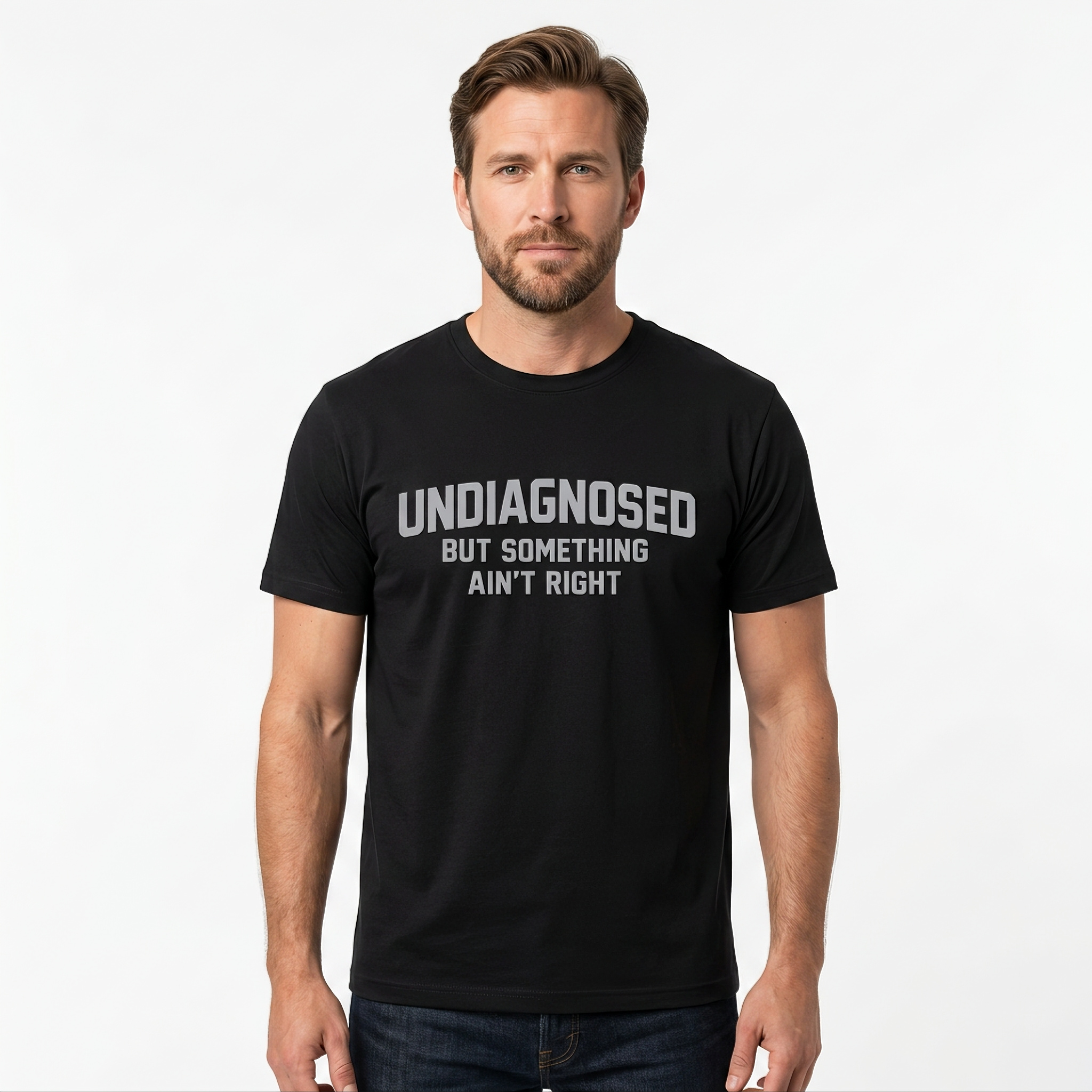 Undiagnosed But Something Aint Right T Shirt Made In Usa