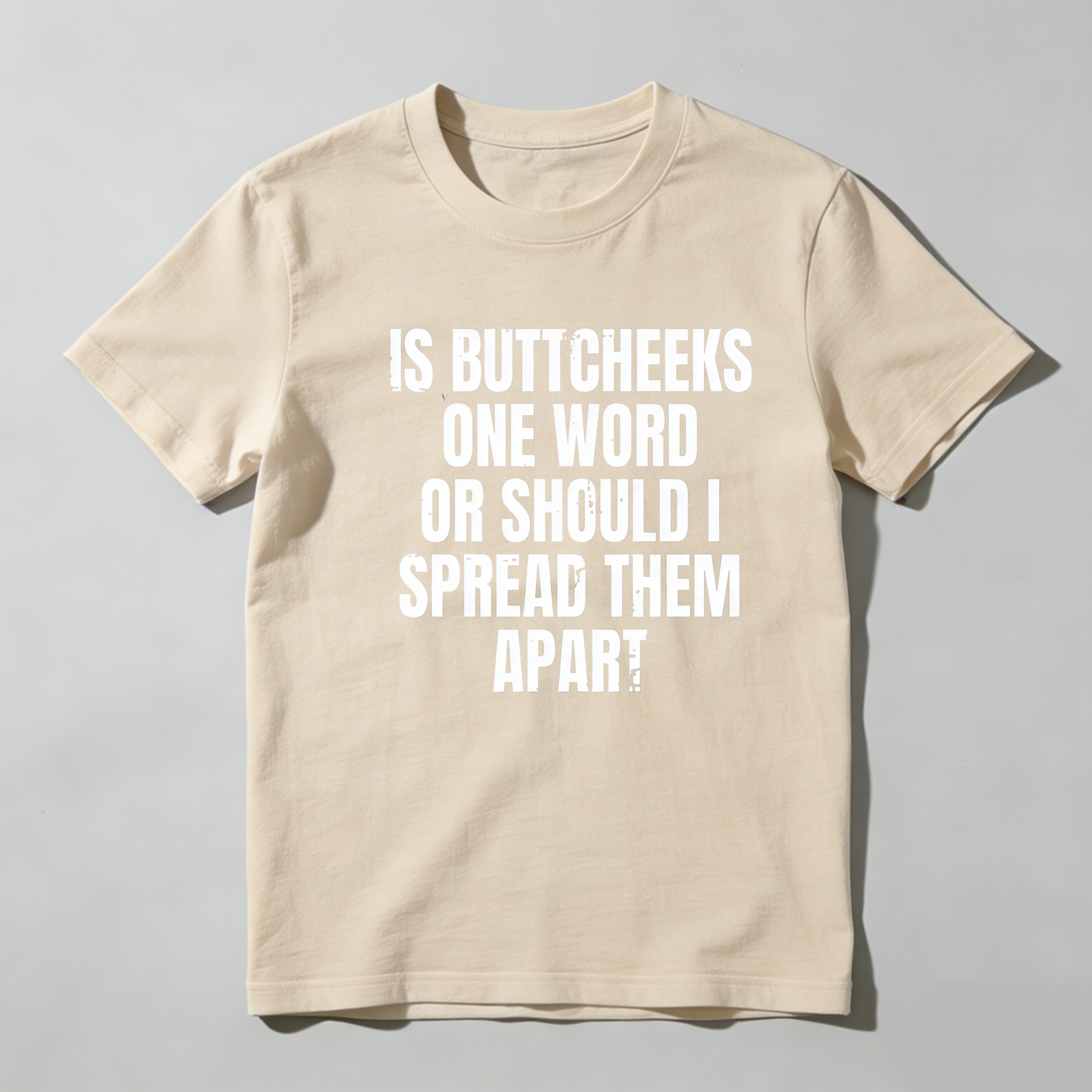 TEECURENT Is Buttcheeks One Word Or Should I Spread Them Apart Pure Cotton Short Sleeve T Shirt-TeeCurent