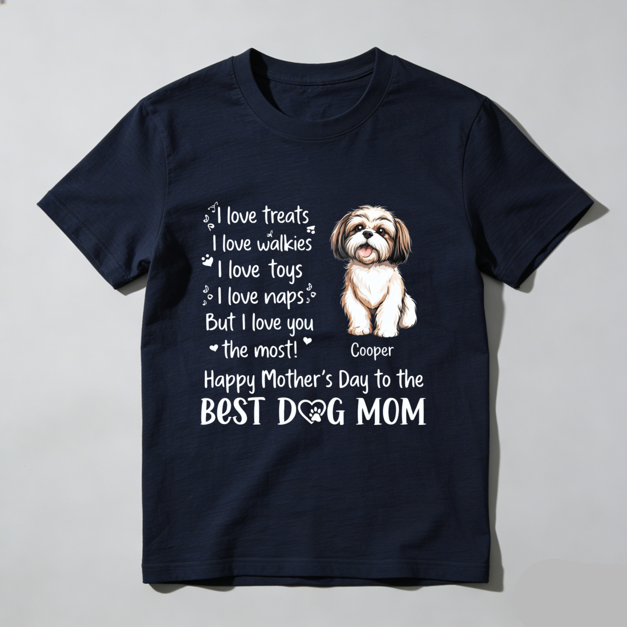 TEECURENT Happy Mothers Day To The Best Dog Mom T Shirt With Shih Tzu Design And Personalized Name Cooper I Love Treats Walkies Toys Naps But I Love You The Most Gift For Dog Lover WOMEN