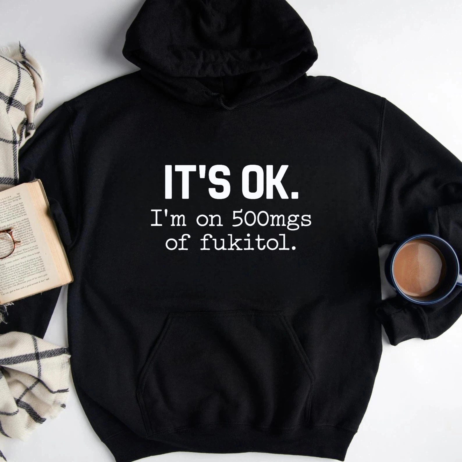 TEECURENT Gildan Its Ok Im On 500Mgs Of Fukitol Hoodie Black Sweatshirt Funny Statement Pullover Casual Wear For Men Women Unisex Clothing
