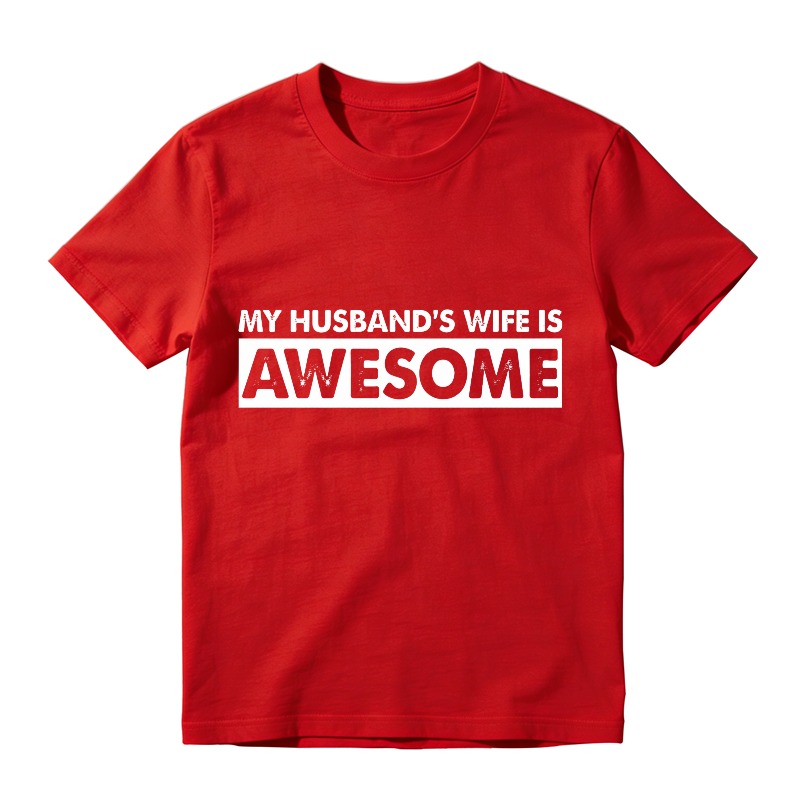 My Husbands Wife Is Awesome Unisex Classic T-shirt