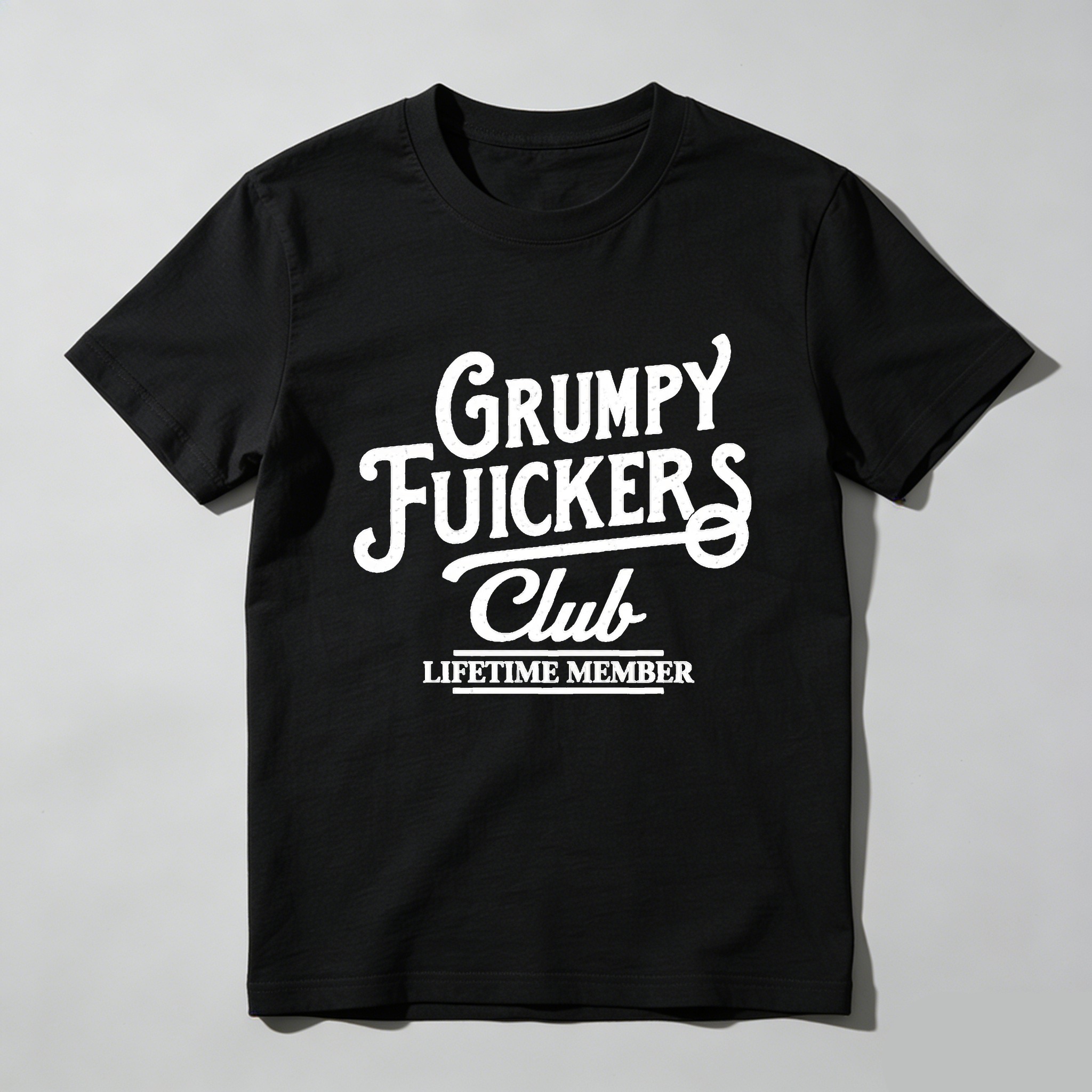 Grumpy Fuickers Club Lifetime Member T-shirt
