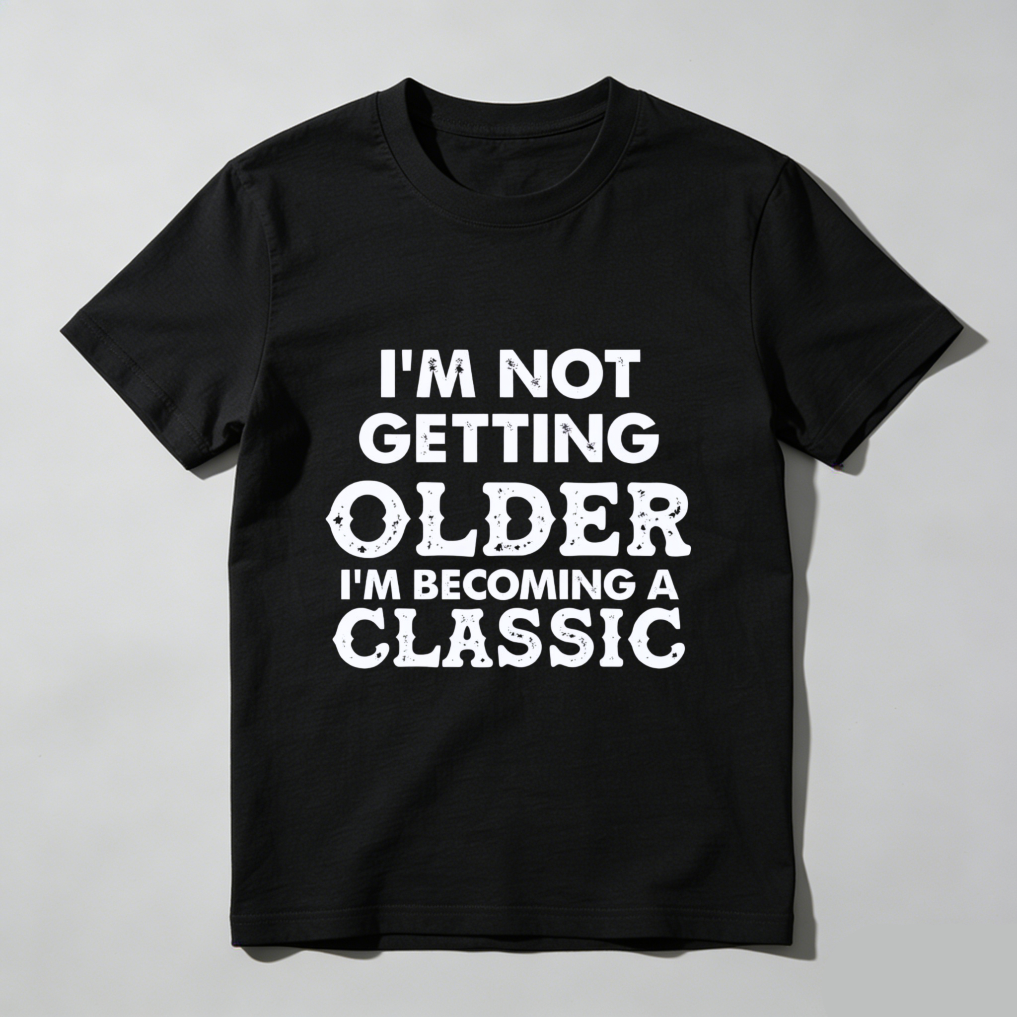 TEECURENT Im Not Getting Older Im Becoming A Classic T Shirt WOMEN