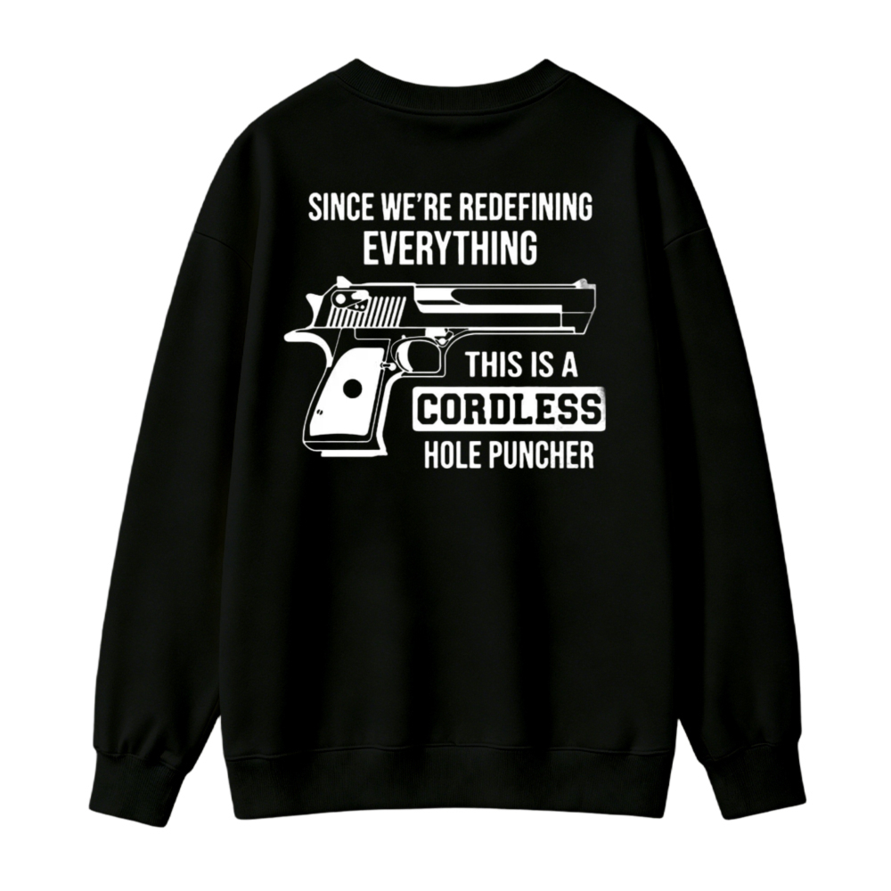 Cordless Hole Puncher Gun Graphic Sweatshirt
