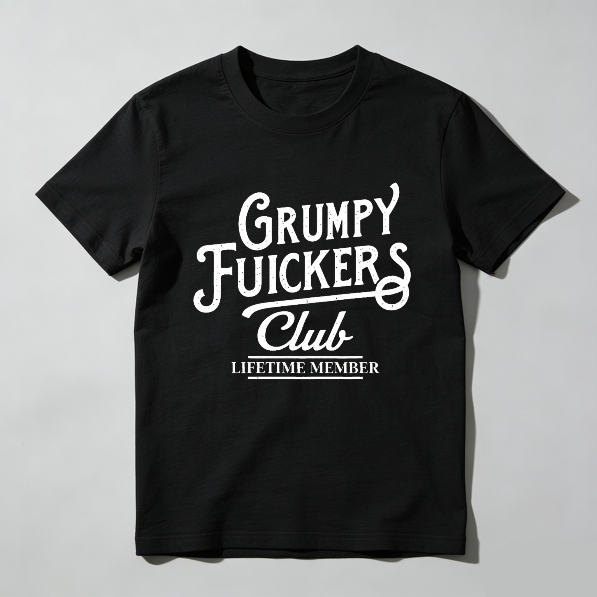 Grumpy Fuckers Club Lifetime Member tshirt 100% cotton