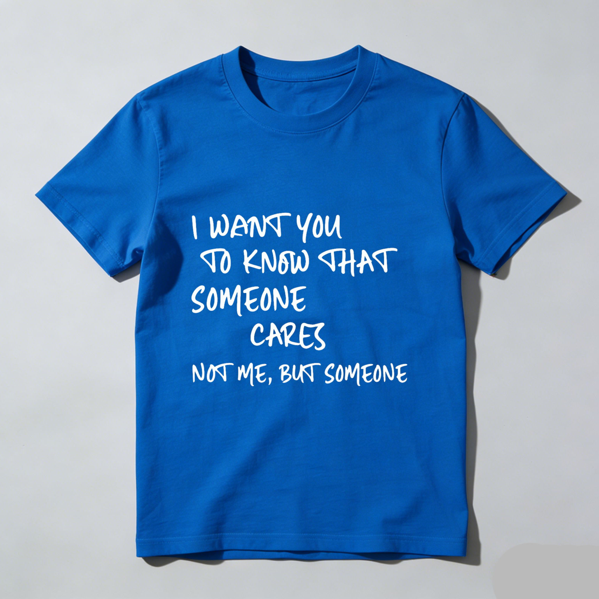 TEECURENT I Want You To Know That Someone Cares Not Me But Someone T Shirt WOMEN