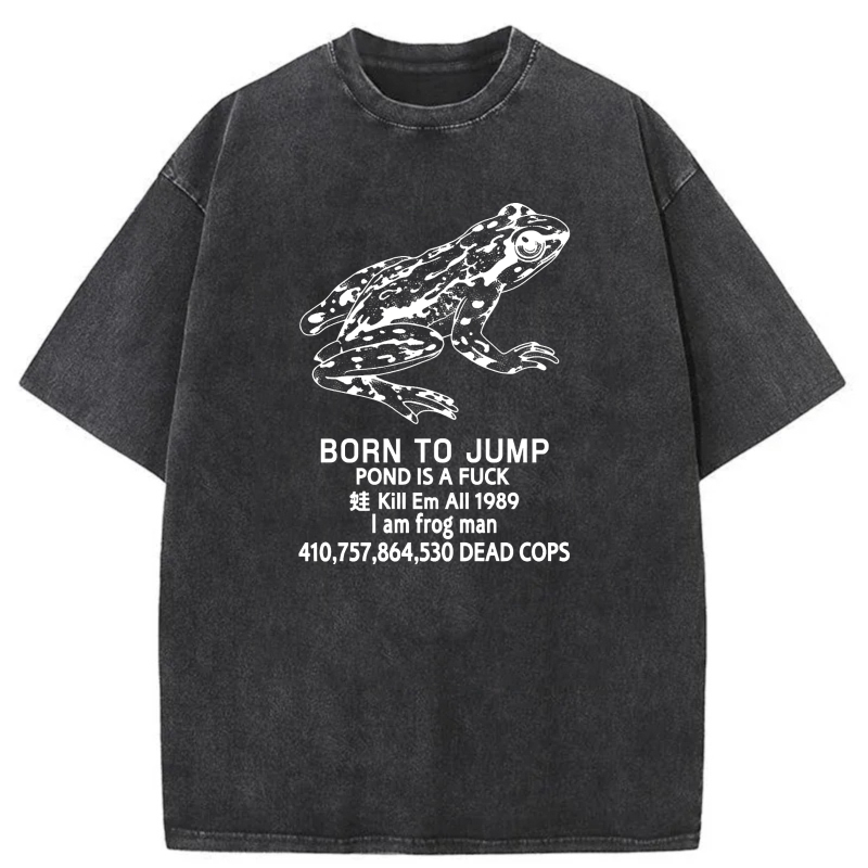 Frog Born To Jump Pond Is A  tshirt 100% cotton