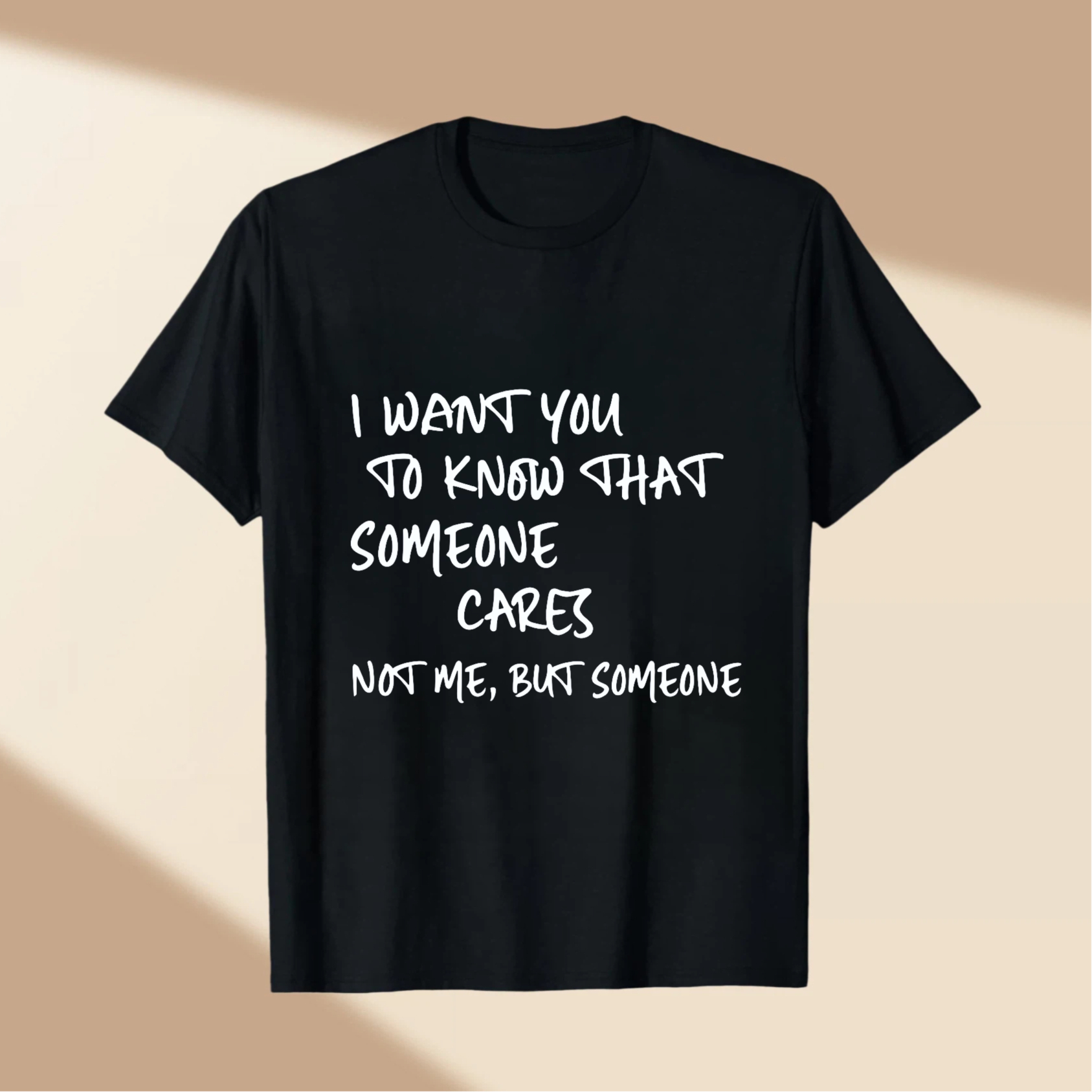 TEECURENT I Want You To Know That Someone Cares Not Me But Someone T Shirt WOMEN