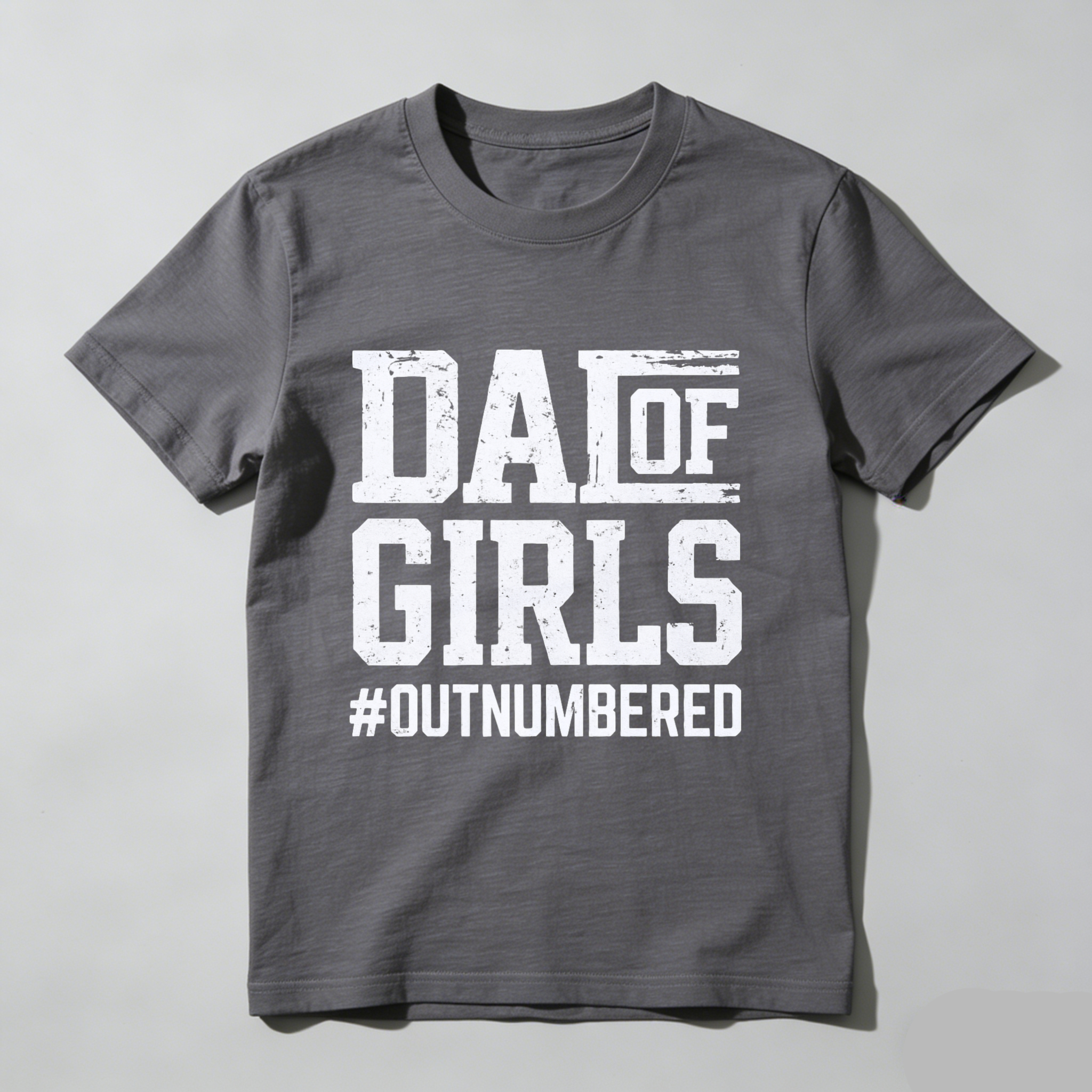 Dad Of Girls Outnumbered T Shirt For Fathers With Daughters Made In Usa
