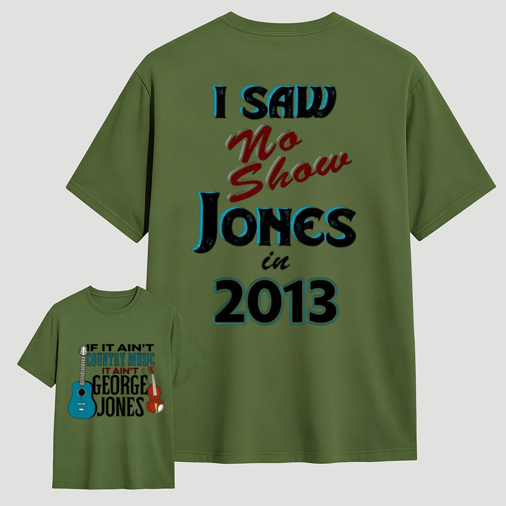 George Jones No Shows 2 side T-Shirt – Classic Country Music Fan Tee for Men and Women, Great Gift Idea