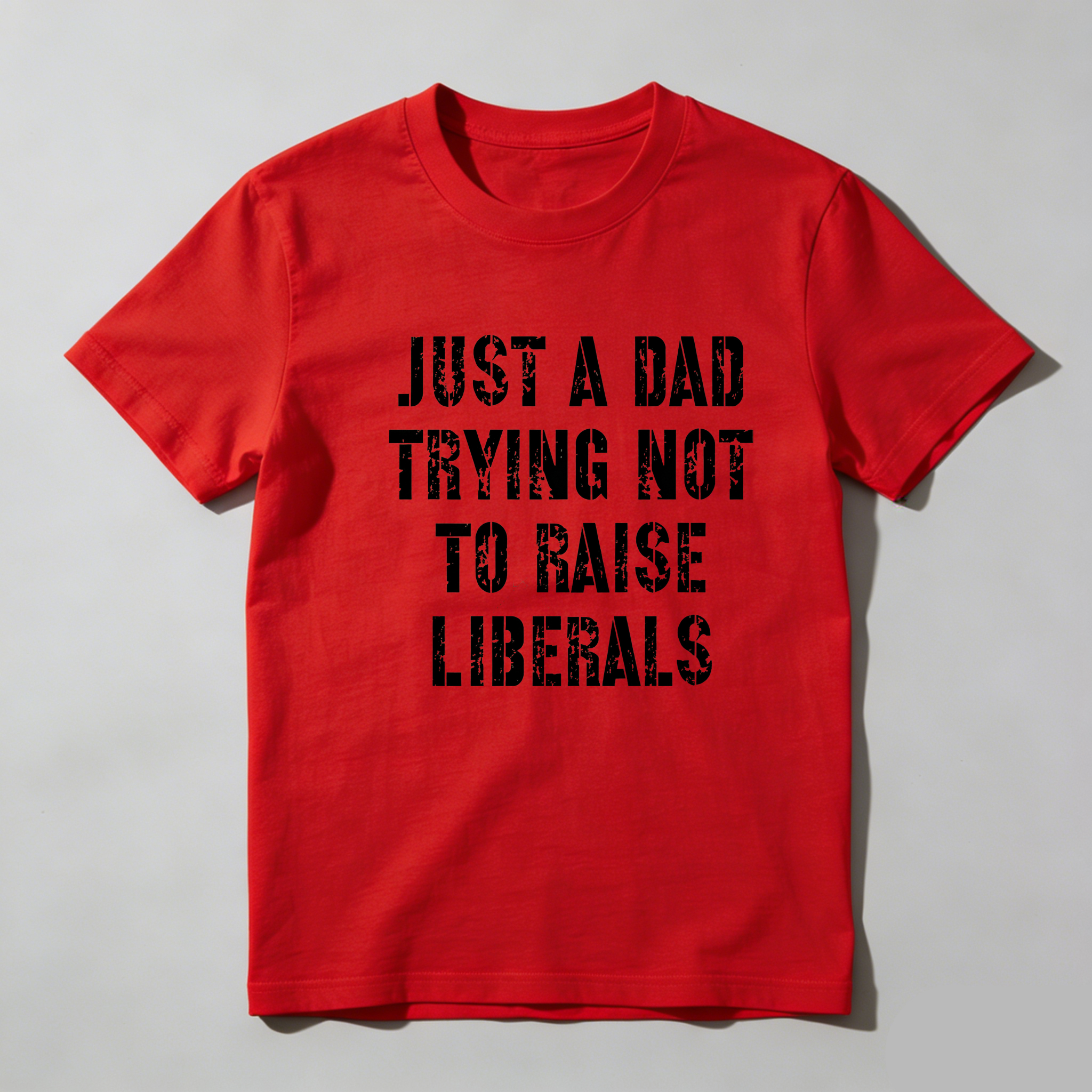TEECURENT Just A Dad Trying Not To Raise Liberals Pure Cotton Short Sleeve T Shirt-TeeCurent