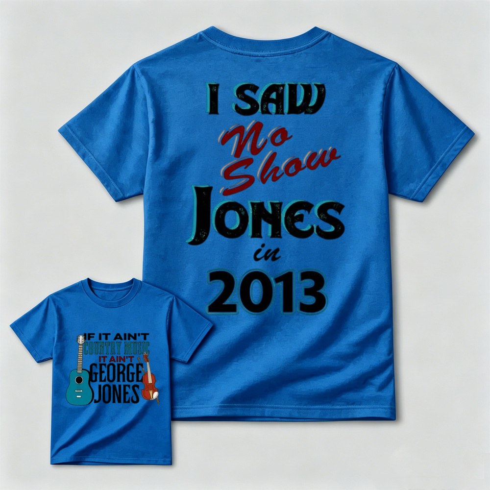 George Jones No Shows 2 side T-Shirt – Classic Country Music Fan Tee for Men and Women, Great Gift Idea