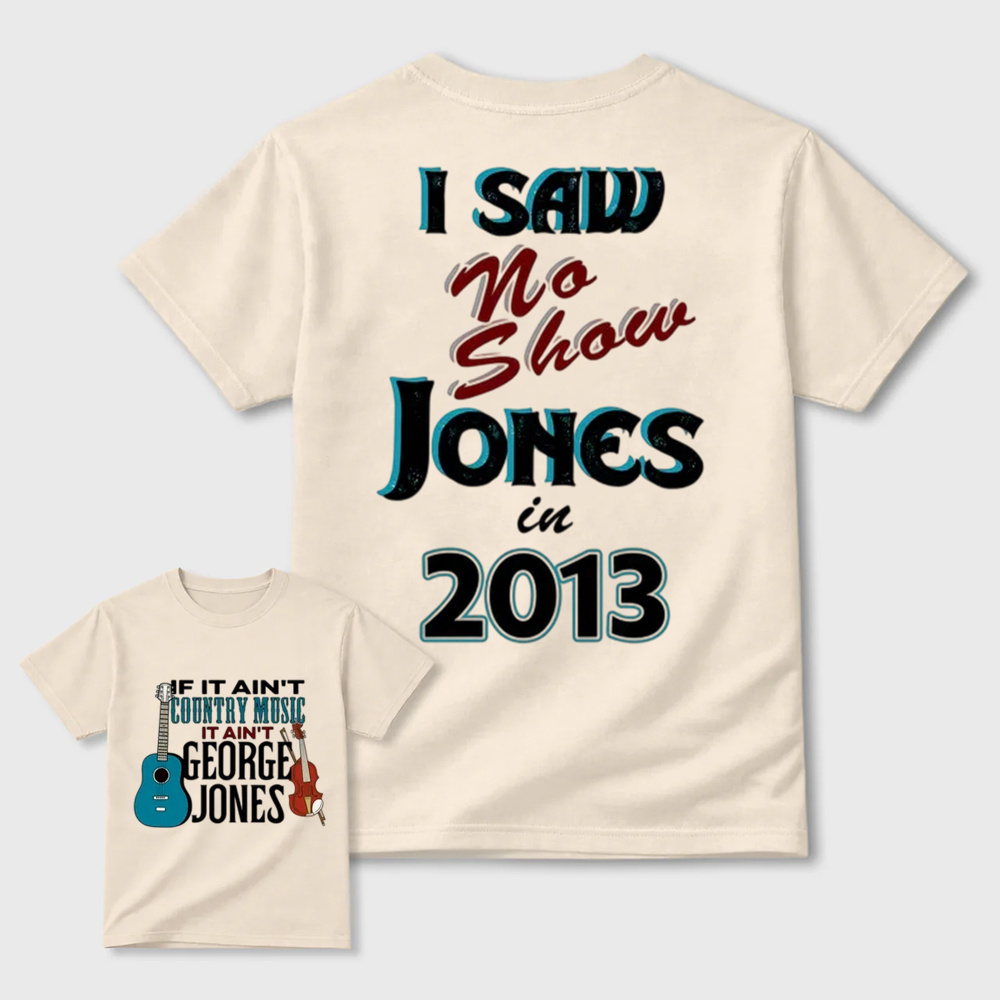 George Jones No Shows 2 side T-Shirt – Classic Country Music Fan Tee for Men and Women, Great Gift Idea
