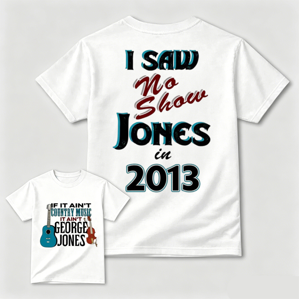 George Jones No Shows 2 side T-Shirt – Classic Country Music Fan Tee for Men and Women, Great Gift Idea